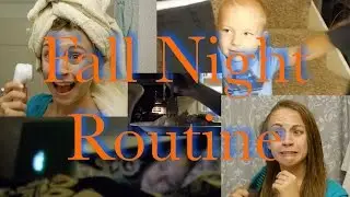 Fall Night Routine 2015!!!
