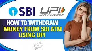 How to WITHDRAW MONEY from SBI ATM Using UPI (Step by Step)