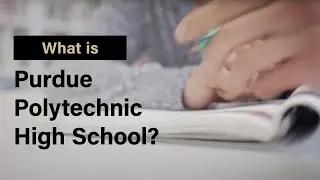 Build Diverse Colleges | Purdue Polytechnic High School