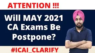 Will May 2021 CA Exams Be Cancelled | My Honest Opinion Along with Facts