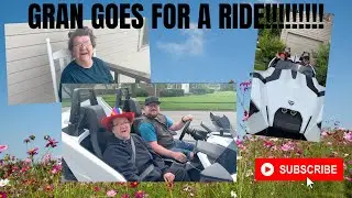 GRAN GOES FOR A RIDE!!!!!!