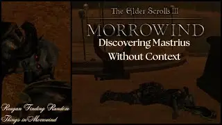Discovering Mastrius | Reagan Finding Random Things In Morrowind