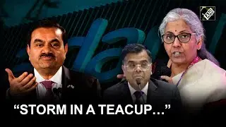&ldquo;Storm in a teacup&hellip;&rdquo; Finance Secretary comments on Adani issue