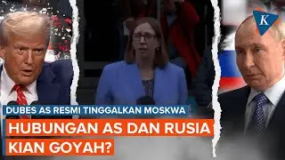 Dubes AS Resmi Cabut dari Moskwa, Bagaimana Hubungan Trump dan Putin?