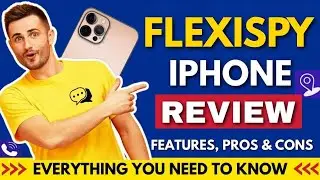 Обзор FlexiSpy для iPhone 2026 | Полное описание функций, настройка и честные плюсы и минусы