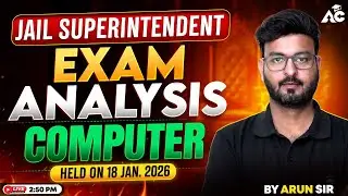 Jail Superintendent Computer Exam Analysis | 18 Jan 2026 | by Arun Sir