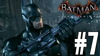 Batman: Arkham Knight Gameplay Walkthrough Part 7 - DISRUPTOR!