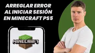 C&oacute;mo SOLUCIONAR el error de inicio de sesi&oacute;n en Minecraft PS5 (2025)