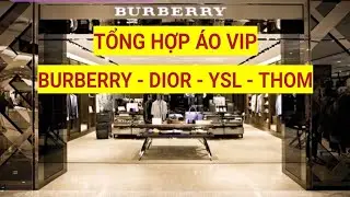 &Aacute;O VIP TỔNG HỢP BOMBER, SƠ MI, NỈ DIOR BURBERRY YSL THOM BROWNE LEVIS 27/8 B486-B515