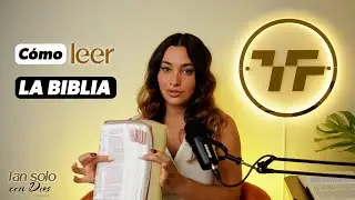 C&oacute;mo leer la Biblia - Tan solo con Dios
