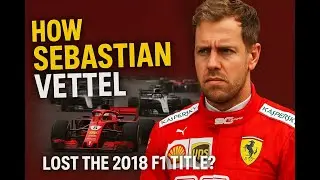 How Sebastian Vettel lost the 2018 F1 title?