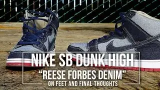 Кроссовки Nike SB Dunk High &laquo;Reese Forbes Denim&raquo; TRD QS In-Motion On Foot и заключительные мысли