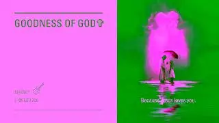 Goodness of god