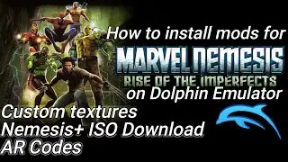how to install mods for Marvel Nemesis on Dolphin Emulator [REDONE]