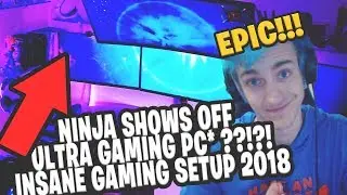 NINJA SHOWS OFF *ULTRA GAMING PC* ??!?! INSANE GAMING SETUP 2018