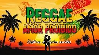 Reggae Amor Proibido | 2026 Reggae Rom&acirc;ntico | #reggae2026 #reggae