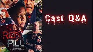 RED PILL Cast Q&A