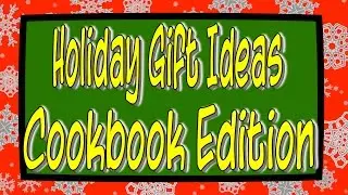 Holiday Gift Ideas: Cookbook Edition