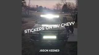 Stickers on My Chevy