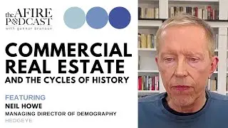 Commercial Real Estate and the Cycles of History with Fourth Turning author Neil Howe