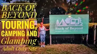 Back Of Beyond - Adult Only Touring, Camping & Glamping - Full Site Review