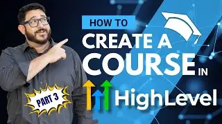 How to Build a Course In Highlevel Part 3 - Design