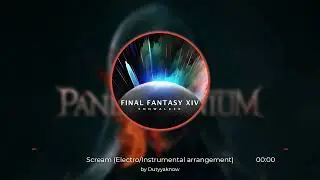 FFXIV Endwalker OST - Pandaemonium Abyssos/Scream (Electro/Instrumental arrangement)