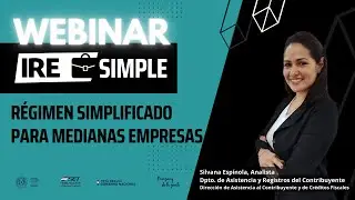 Webinar IRE SIMPLE - Régimen Simplificado para Medianas Empresas