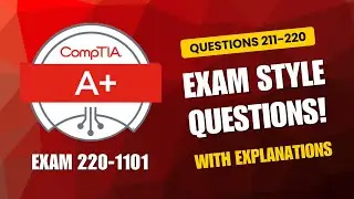 CompTIA A+ (220-1101) Exam-Style Practice Questions 2026 | Q211&ndash;220 (With Explanations)