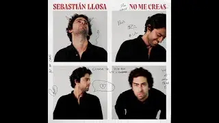 Sebastián Llosa - No me creas (Official Audio)