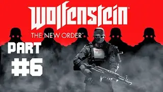 Wolfenstein: The New Order #6 | Kan&aacute;ly | Lets Play / Gameplay