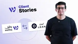 Wafeq Client Stories: Episode 02 – Lean Technologies | Automating Finance Across UAE & KSA