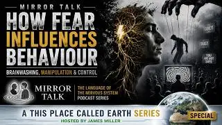 Mirror Talk - Special - Nervous System Manipulation & Myths of Brainwashing