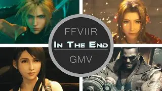 In The End - Final Fantasy VII Remake [GMV]