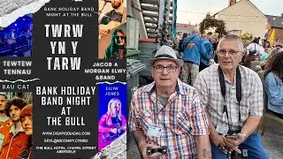 TWRW YN Y TARW  ,Bank Holiday Band Night at the Bull Hotel