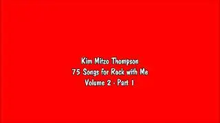 Kim Mitzo Thompson - 75 Songs for Rock with Me Volume Two (Part 1)