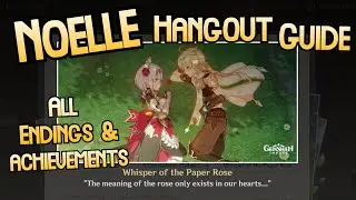 Noelle Hangout Guide (All 6 Endings & Secret Achievement) - Genshin Impact Dating Sim Event