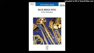 Blue Ridge Reel by Brian Balmages