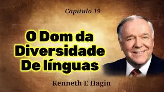 O Dom da Diversidade de línguas - Kenneth E Hagin.