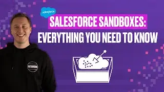 Песочницы Salesforce: все, что вам нужно знать