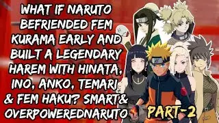 What If Naruto Befriended Fem Kurama Early and Built a Legendary Harem/Part-2/@narutoaudiofanfics 