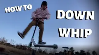 How to DOWNWHIP | Downside Tailwhip Scooter Tutorial