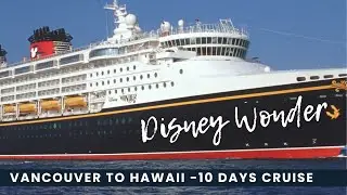 Part 1 Disney Wonder Cruise Vancouver to Hawaii