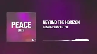 Cosmic Perspective - Beyond the Horizon [Trance]