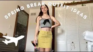 7 SPRING BREAK OUTFIT IDEAS (beach inspired)