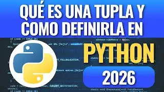 Qu&eacute; es una tupla y como definirla en Python? en 2026