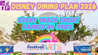 Disney Dining Plan Snack Credits | Epcot Festival Of The Arts 2026 