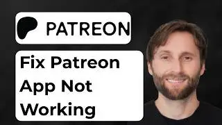 How to Fix Patreon App Not Working [Full Guide 2026]