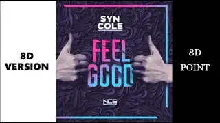 SYN COLE - FEEL GOOD | 8D AUDIO | 8D VERSION | 8D POINT