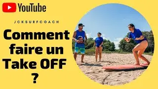 (TUTO) COMMENT FAIRE UN TAKE OFF PARFAIT - COUR DE SURF EN 7 min